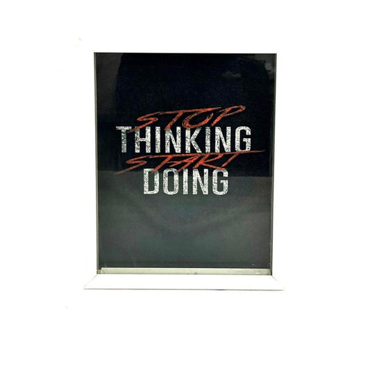 Stop Thinking Start Doing Wall Frame